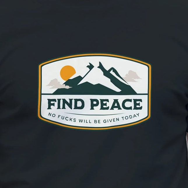 FIND PEACE - NO F*CKS WILL BE GIVEN TODAY