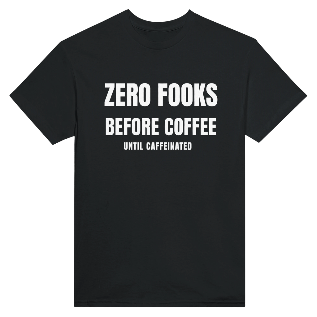 Zero Fooks Before Coffee