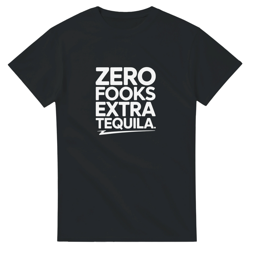 ZERO FOOKS EXTRA TEQUILA