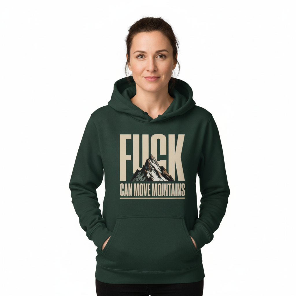 F*CK CAN MOVE MOUNTAINS