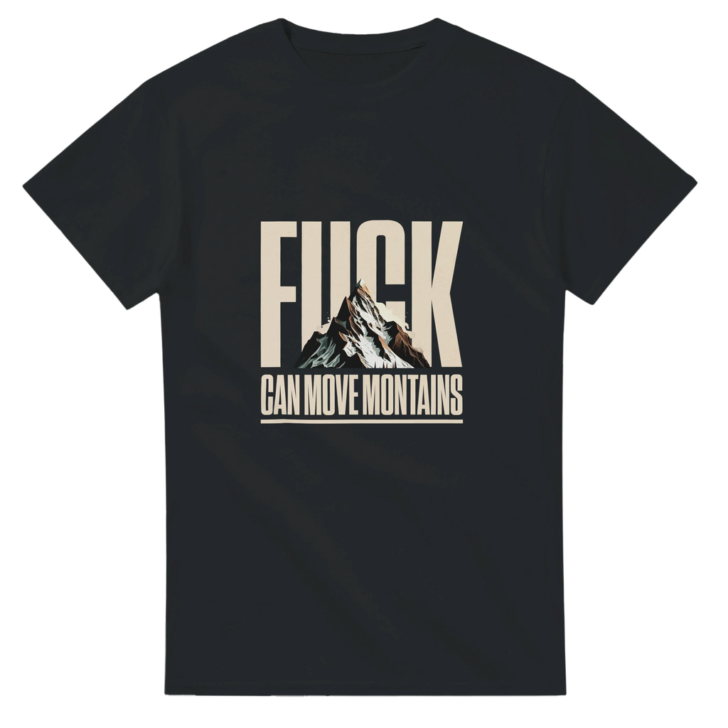 F*CK CAN MOVE MOUNTAINS