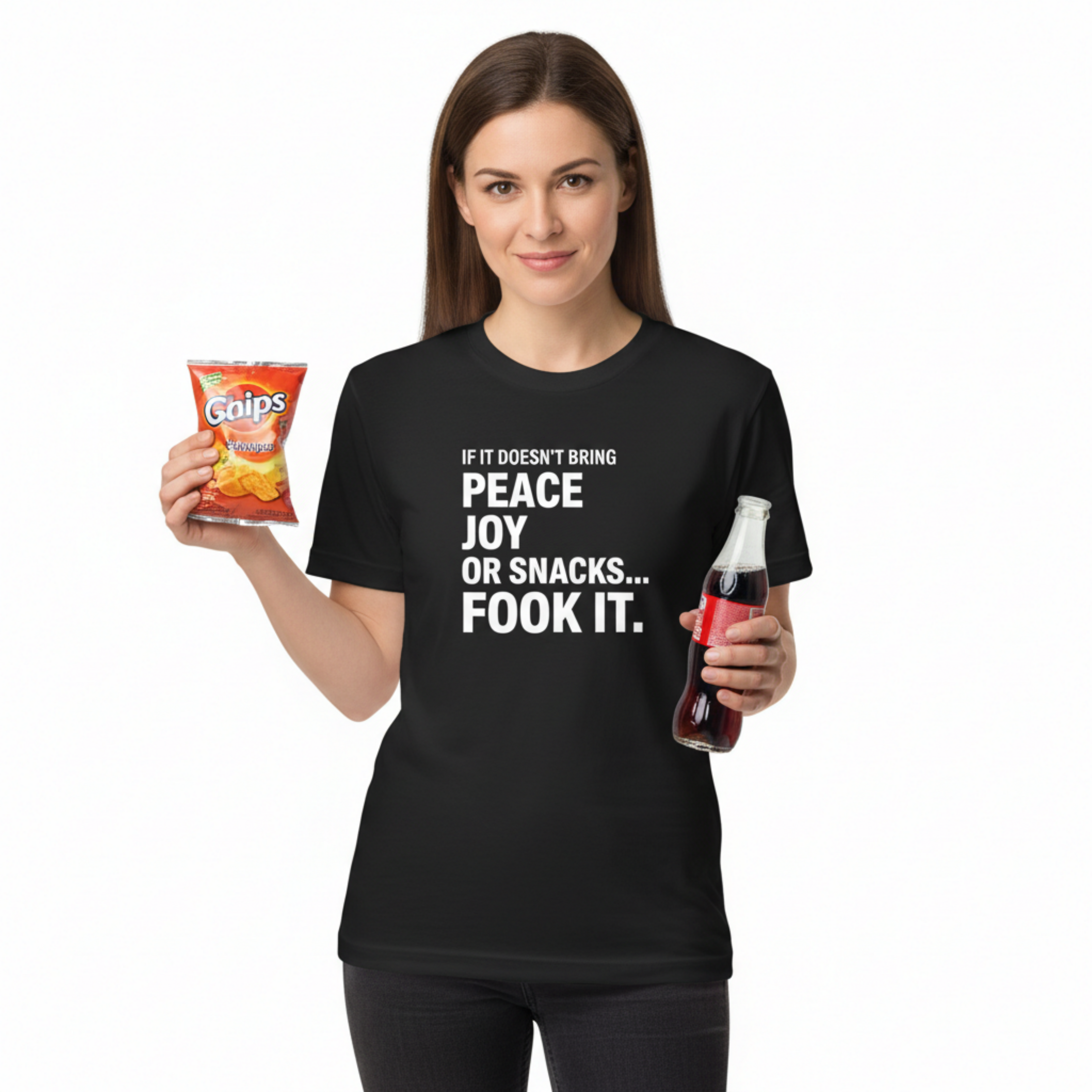 IF IT DOESN'T BRING PEACE, JOY OR SNACKS... FOOK IT.